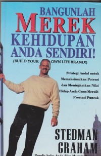 Bangunlah merek kehidupan anda sendiri! (build your own life brand!)