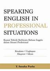 Image of Speaking English in Professional Situations Kuasai Teknik berbicara Bahasa Inggris Dalam Situasi Profesiaonal