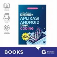 Image of Langkah Mudah Membuat Aplikasi Android Tanpa Coding