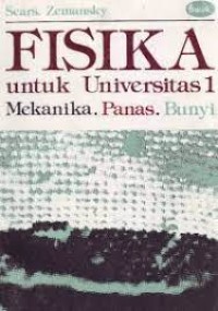 Image of Fisika Untuk Universitas 1 Mekanik, Panas. Bunyi