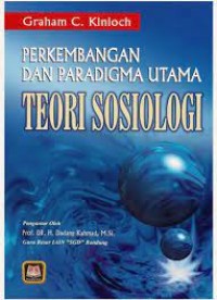 Image of Perkembangan Dan Paradigma Utama Teori Sosiologi