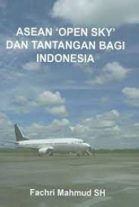 Image of Asean `Open Sky` Dan Tantangan Bagi Indonesia