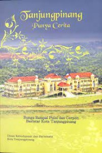 Image of Tanjung Pinang Punya Cerita: Bunga Rampai Puisi dan Cerpen Belatur Kota TanjungPinang