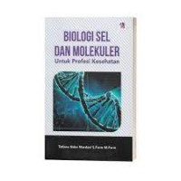 Image of Biologi sel dan Molekul untuk Profesi Kesehatan