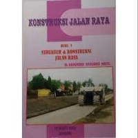 Image of Konstruksi Jalan Raya : Struktur & Konstruksi Jalan Raya