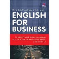 Image of English For Business: To Improve Your English Language Skill In Global Working Environment & Industry 4.0