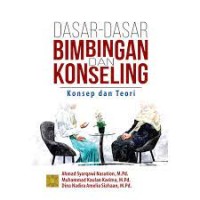 Image of Dasar-Dasar Bimbinga dan Konseling: Konsep dan Teori