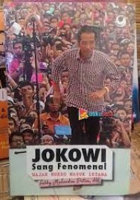 Image of Jokowi Sang fenomenal: Wajah Ndeso Masuk Istana