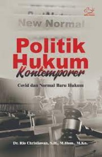 Image of Politik Hukum Kontemporer: Covid dan Normal Baru Hukum