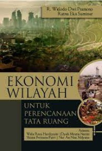 Image of Ekonomi Wilayah Untuk Perencanaan Tata Ruang