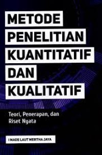 Image of Metode Penelitian Kuantitatif dan Kualitatif, Teori, Penerapan, dan Riset Nyata
