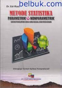 Image of Metode Statistika Parametrik & Nonparametrik untuk penelitian Ilmu-Ilmu Sosial dan Pendidikan