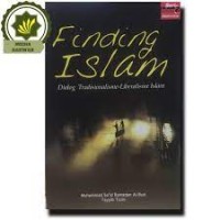 Image of Finding Islam Dialog  Tradisionalisme-Liberalisme Islam