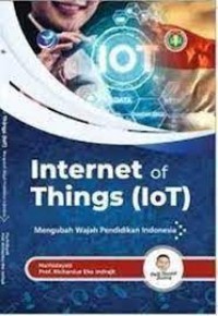 Image of Internet Of Things Iot: Mengubah Wajah Pendidikan Indonesia