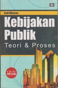 Image of Kebijakan publik : teori dan proses