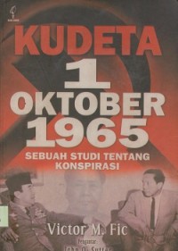 Image of Kudeta 1 Oktober 1965 : sebuah studi tentang konspirasi