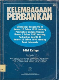 Image of Kelembagaan perbankan : dilengkapi UU RI No.10 Th 1998 tentang perubahan Undang-Undang Nomor 7 tahun 1982 tentang perbankan UU RI Nomor 23 tahun 1999 tentang Bank Indonesia