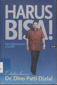 Image of Harus bisa ! : seni memimpin ala SBY