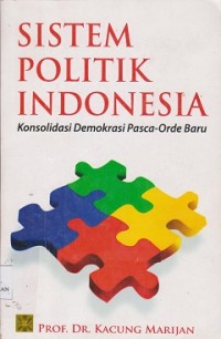 Image of Sistem politik Indonesia : konsolidasi demokrasi pascaorde baru