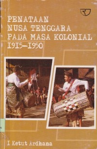Image of Penataan Nusa Tenggara pada masa kolonial 1915-1950