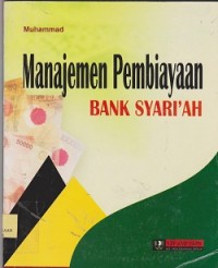 Image of Manajemen pembiayaan Bank Syari'ah