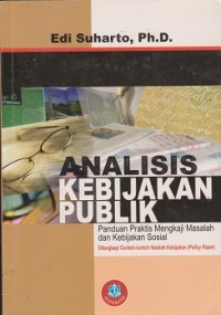 Image of Analisis kebijakan publik : panduan praktis mengkaji masalah dan kebijakan sosial