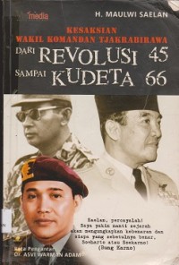 Image of Kesaksian wakil komandan tjakrabirawa dari revolusi 45 sampai kudeta 66