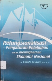 Image of Refungsionalisasi pengaturan pelabuhan untuk meningkatkan ekonomi nasional