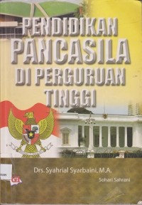 Image of Pendidikan pancasila di perguruan tinggi berdasarkan Keputusan Dirjen Dikti Diknas No. 38/Dikti/Kep/2002