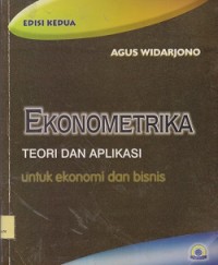 Image of Ekonometrika : teori dan aplikasi untuk ekonomi dan bisnis