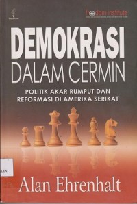 Image of Demokrasi dalam cermin politik akar rumput dan reformasi di amerika serikat