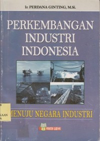 Image of Perkembangan industri Indonesia menuju negara industri