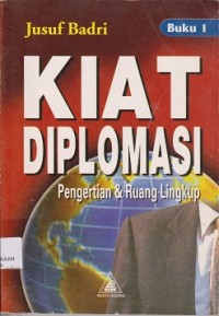 Image of Kiat diplomasi : pengertian & ruang lingkup
