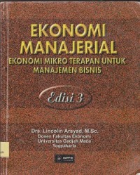 Image of Ekonomi manajerial ekonomi mikro terapan untuk manajemen bisnis