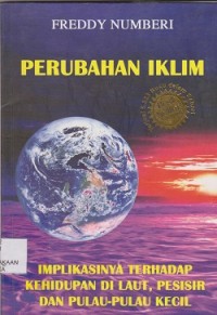 Image of Perubahan iklim :implikasinya terhadap kehidupan di laut, pesisir dan pulau-pulau kecil
