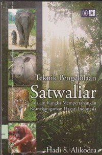 Image of Teknik pengelolaan satwa liar dalam rangka mempertahankan keanekaragaman hayati Indonesia