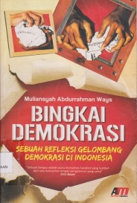 Image of Bingkai demokrasi : sebuah refleksi gelombang demokrasi di Indonesia