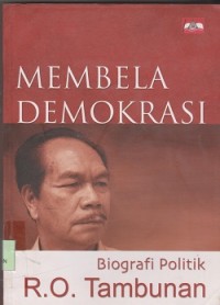 Image of Membela demokrasi biografi politik R.O. Tambunan