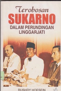 Image of Terobosan sukarno dalam perundingan linggarjati