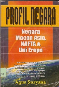 Image of Profil negara : negara macan Asia, Nafta & Uni Eropa