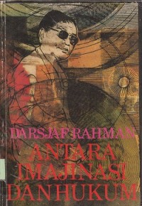 Image of Antara imajinasi dan hukum : sebuah roman biografi