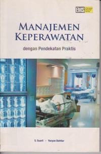 Image of Manajemen keperawatan  dengan pendekatan praktis