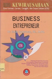 Image of Business enterepreneur : Kewirausahaan cara cermat, cerdas, canggih, dan cepat sukses