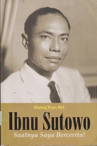 Image of Ibnu Sutowo : saatnya saya bercerita !
