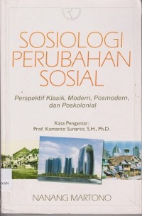 Image of Sosiologi perubahan sosial : perspektif klasik, modern, pocmodern, dan poskolonial