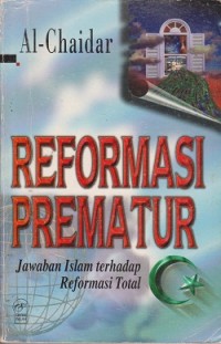 Image of Reformasi prematur jawaban Islam erhadap reformasi total