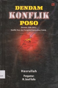 Image of Dendam konflik Poso (periode) 19982001) : konflik Poso dari perspektif komunikasi politik