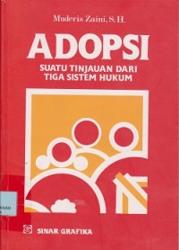 Image of Adopsi : suatu tinjauan dari tiga sistem hukum