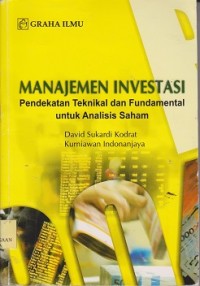 Image of Manajemen investasi : pendekatan teknikal dan fundamental untuk analisis saham