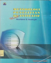 Image of Metodologi penelitian kuantitatif untuk akuntansi & keuangan